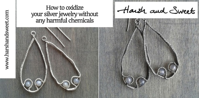 Harsh and Sweet's Tutorial: How to oxidize your silver jewelry without harmful chemicals